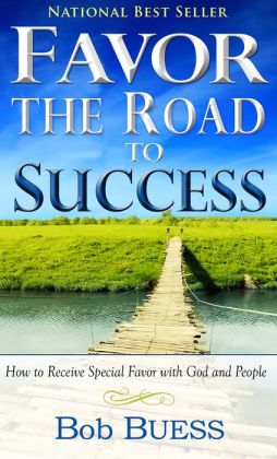 Favor The Road To Success Bob Buess