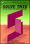 Solve This: Math Activities for Students and Clubs (Classroom Resource Materials Series)