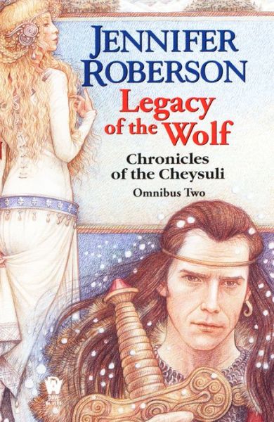 Legacy of the Wolf: Cheysuli Omnibus #2
