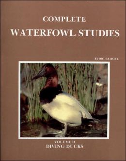 Complete Waterfowl Studies: Volume II: Diving Ducks