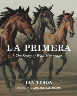 La Primera: The Story of Wild Mustangs Ian Tyson and Adeline Halvorson