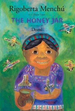 The Honey Jar Rigoberta Menchu, Domi and Dante Liano