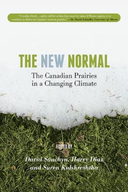 The The New Normal: The Canadian Prairies in a Changing Climate