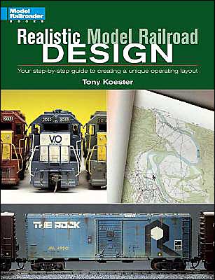 Free it ebooks pdf download Realistic Model Railroad Design: Your Step-by-Step Guide to Creating a Unique Operating Layout (English literature) by Tony Koester