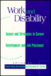 Work and Disability : Issues and Strategies in Career Development and Job Placement
