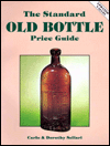The Standard Old Bottle Price Guide