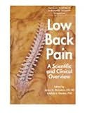 Low Back Pain: A SCIENTIFIC AND CLINICAL OVERVIEW