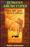Jungian Archetypes: Jung, Godel and the History of the Archetypes