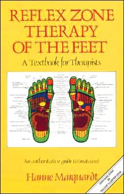 Reflex Zone Therapy of the Feet: A Textbook for Therapists Hanne Marquardt