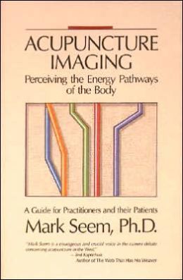 Acupuncture Imaging: A Guide for Practitioners and Their Patients