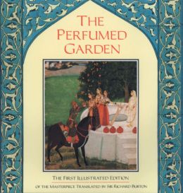 The Perfumed Garden Captain Sir Richard F. Burton