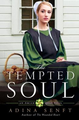 The Tempted Soul: An Amish Quilt Novel