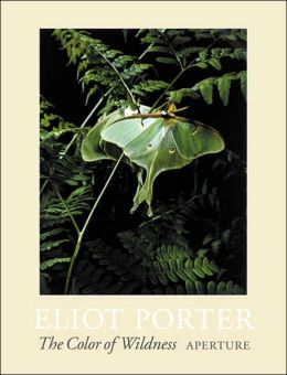 Eliot Porter: The Color Of Wildness