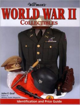 Warmans World War II Collectibles: Identification and 