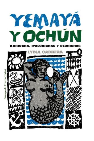 Pdf ebook download Yemaya y Ochun: Kariocha, Iyalorichas y Olorichas 9780897297615