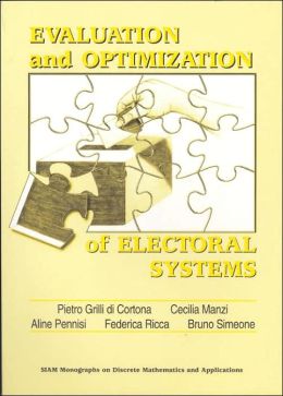 Evaluation and Optimization of Electoral Systems