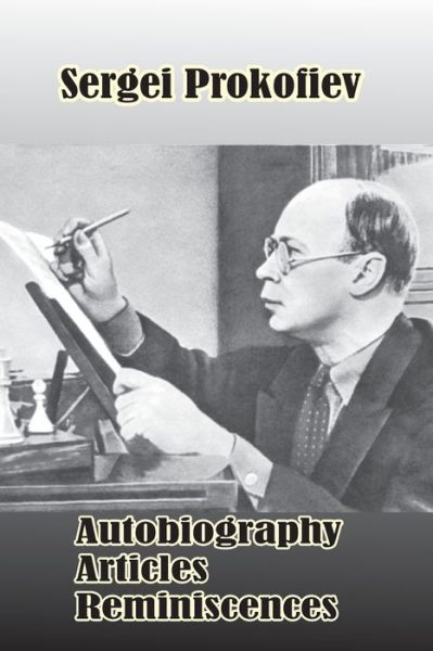 Epub books downloaden Sergei Prokofiev: Autobiography, Articles, Reminiscences