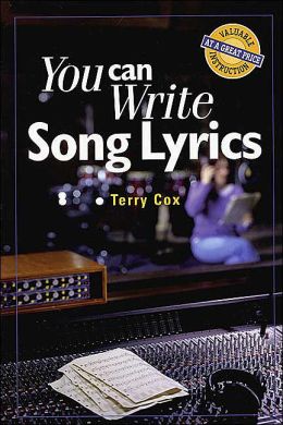 You Can Write Song Lyrics (You Can Write It!) Terry Cox