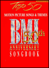 Top 50 Motion Picture Songs & Themes (BMI 50th Anniversary Songbook): Piano/Vocal/Chords