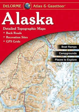 Alaska Atlas and Gazetteer Delorme