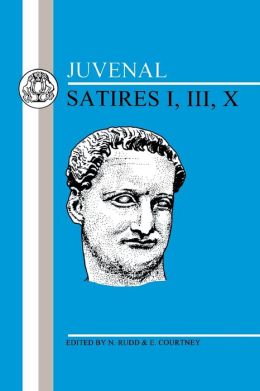 Juvenal: Satires I, III, X