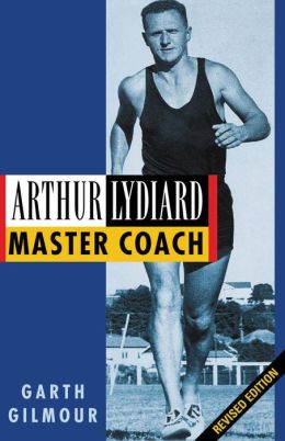 Arthur Lydiard: Master Coach