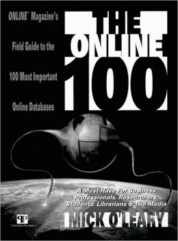 Online 100: Online Magazine's Field Guide to the 100 Most Important Online Databases