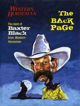 The Back Page: The Best of Baxter Black from Western Horseman Baxter Black