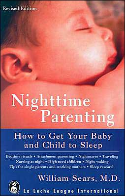 Nighttime Parenting: How to Get Your Baby and Child to Sleep