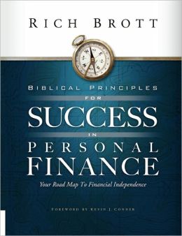 Biblical Principles/Success In Personal Finance Rich Brott