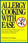 Allergy Cooking with Ease: The No Wheat, Milk, Eggs, Corn, Soy, Yeast, Sugar, Grain and Gluten Cookbook