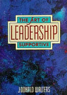 ART OF SUPPORTIVE LEADERSHIP: A PRACTICAL HANDBOOK