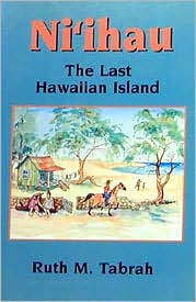 Ni'ihau: The Last Hawaiian Island Ruth M. Tabrah