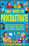 1001 Ways to Procrastinate