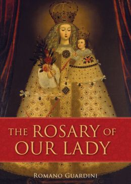 The Rosary of Our Lady Romano Guardini