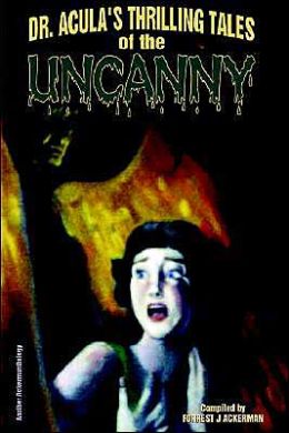 Dr. Acula's Thrilling Tales of the Uncanny