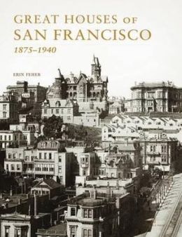 Great Houses of San Francisco Erin Feher