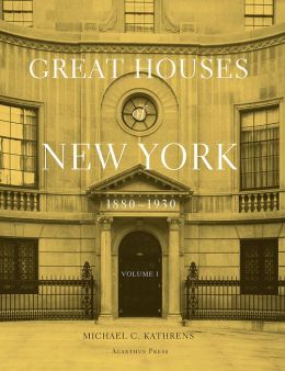 Great Houses of New York, 1880-1930