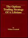 The Options Trading Strategy of a Lifetime William Grandmill