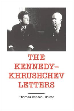 Top Secret: The Kennedy-Khrushchev Letters