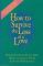 How to Survive the Loss of a Love