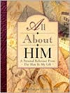 All about Him: A Personal Reference Book from the Man in My Life