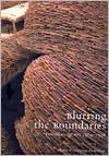 Blurring The Boundaries: Installation Art 1970-1996