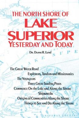 The North Shore of Lake Superior Yesterday and Today