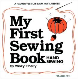 My First Sewing Book: Hand Sewing