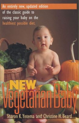 New Vegetarian Baby Sharon K. Yntema and Christine Beard