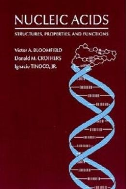 Nucleic Acids: Structures, Properties, and Functions
