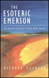The Esoteric Emerson: The Spiritual Teachings of Ralph Waldo Emerson