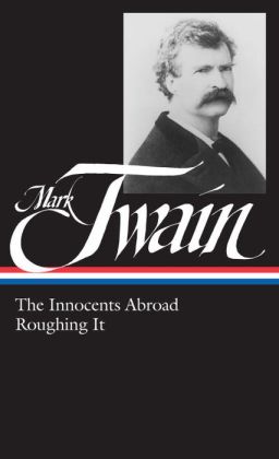 The Mark Twain: The Innocents Abroad, Roughing It (Library of America)