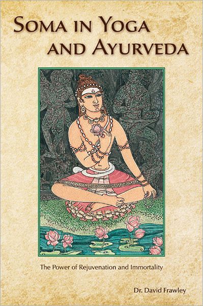 Free download of audio books for the ipod Soma in Yoga and Ayurveda: The Power of Rejuvenation and Immortality